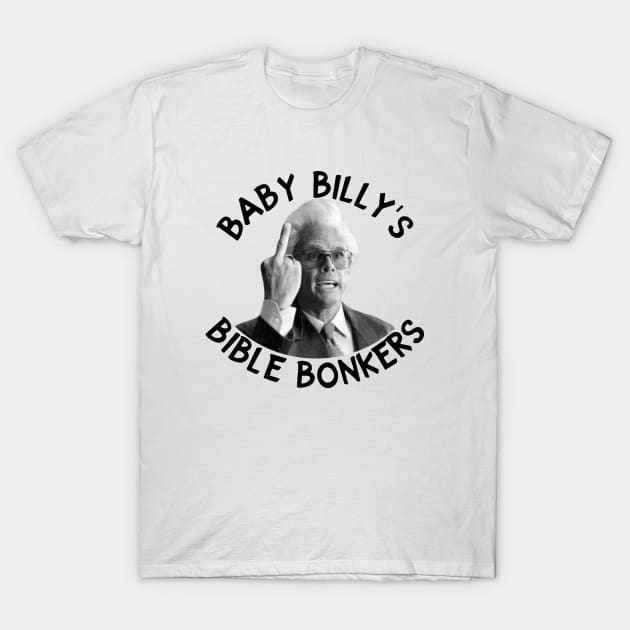 Baby billy's bible bonkers T-Shirt by Jely678